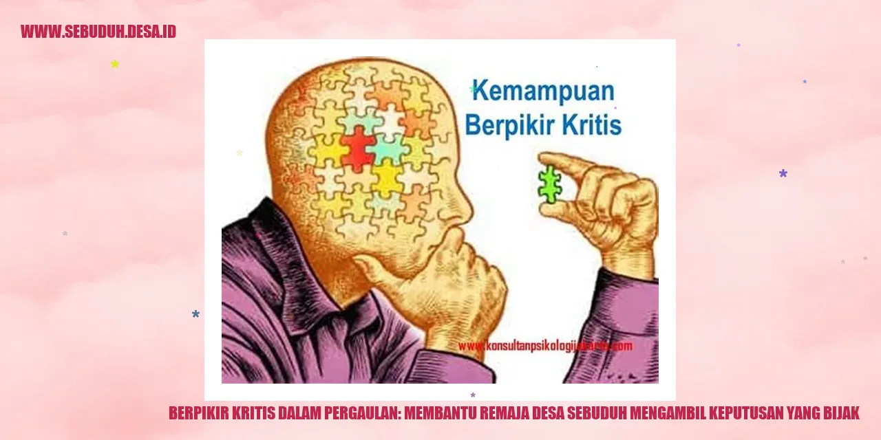 Berpikir Kritis dalam Pergaulan: Membantu Remaja Desa Sebuduh Mengambil Keputusan yang Bijak