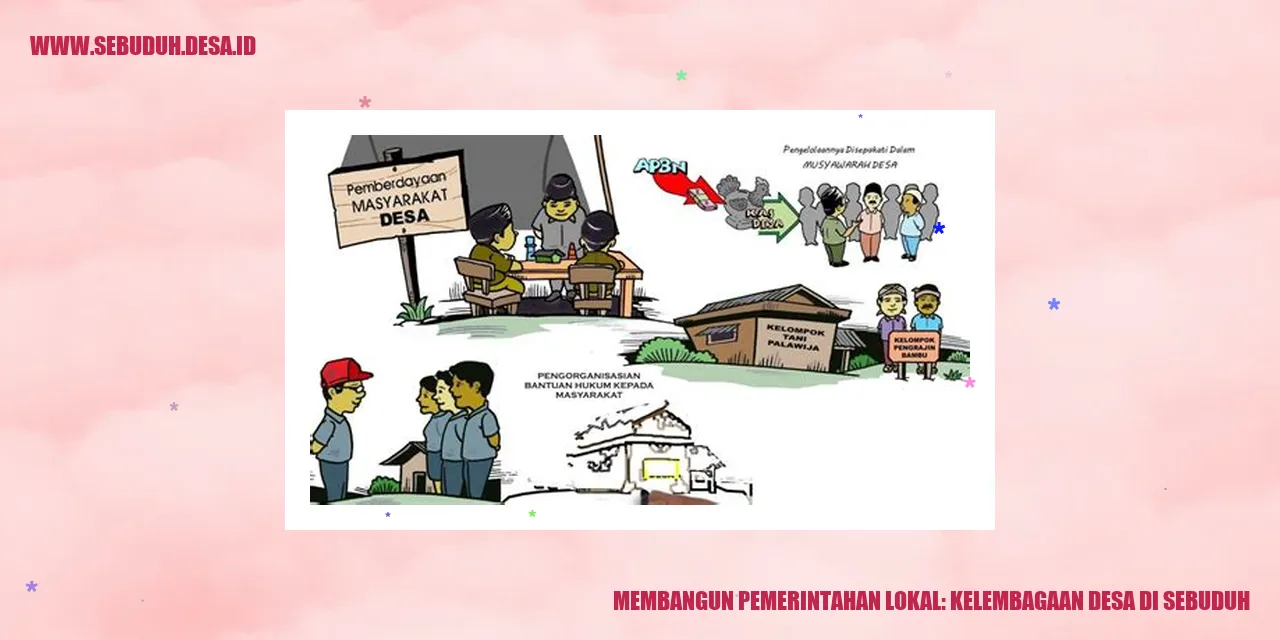Membangun Pemerintahan Lokal: Kelembagaan Desa di Sebuduh