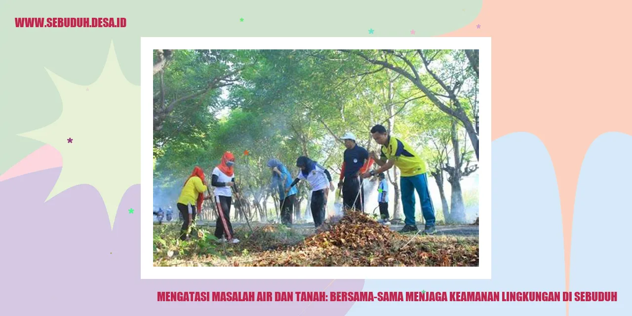 Rahasia Jitu Atasi Air & Tanah di Sebuduh!