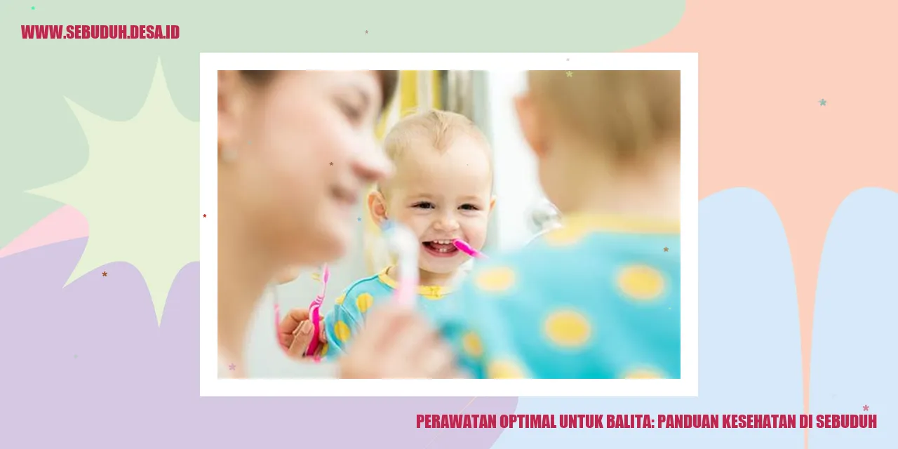 Gambar Perawatan Optimal untuk Balita